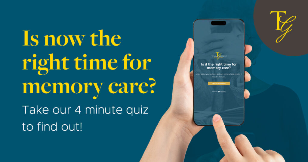 Is now the right time for memory care? Take our 4 minute quiz to find out!